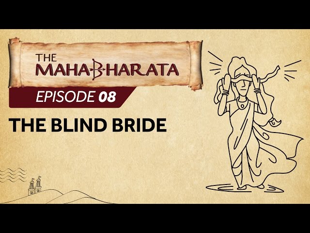 Mahabharata Episode 8 - The Blind Bride