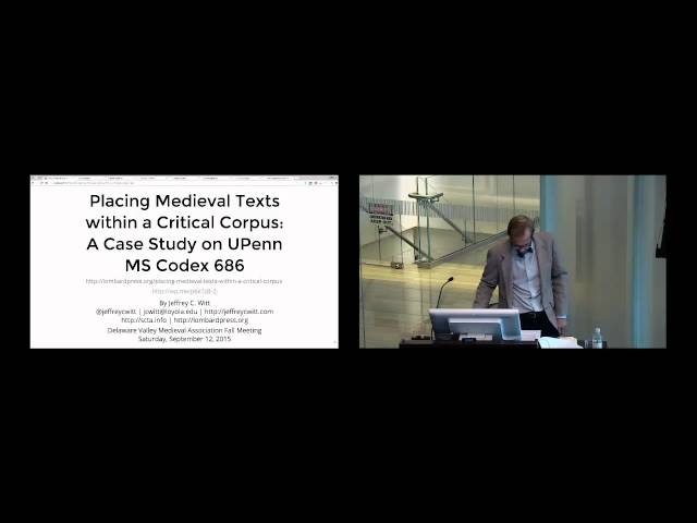 "Placing Medieval Texts within a Critical Corpus," Jeffrey Witt, DVMA Fall Meeting 2015