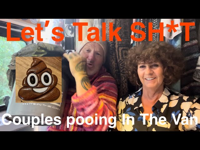 Couples Pooing & Weeing Living In A Van Together