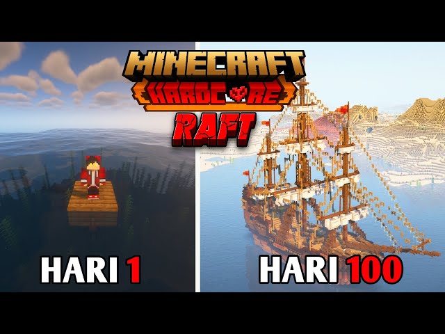 100 Hari Di Minecraft Hardcore Tapi RAFT