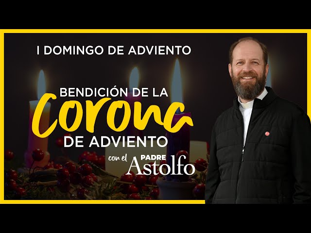 Bendición Corona de Adviento - I Domingo