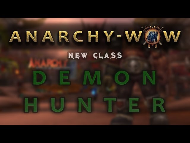 Demon Hunter | Anarchy-WoW (2015)