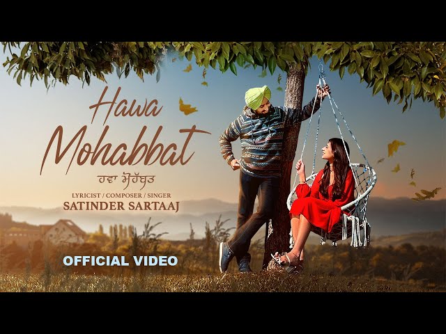 Hawa Mohabbat (Official Video) - Satinder Sartaaj |New Punjabi Songs 2024 |Latest Punjabi Songs 2024