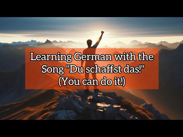 | Learning German with the Song "Du schaffst das" | German song | learning German | German | Germany