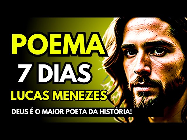 POEMA: 7 DIAS de LUCAS MENEZES 🦋