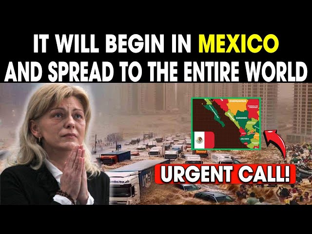 Urgent Alert: The Virgin Mary's Message Warns of Global Events Following Mexico