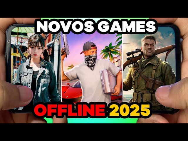 Saiu NOVOS JOGOS OFFLINE 2025 PARA CELULAR