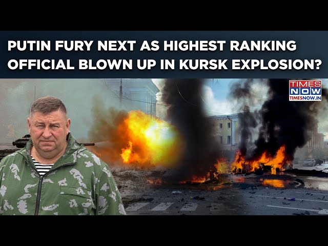 Russia's Highest Ranking Official Blown Up In Kursk Landmine Explosion| Putin's Revenge Op Next?