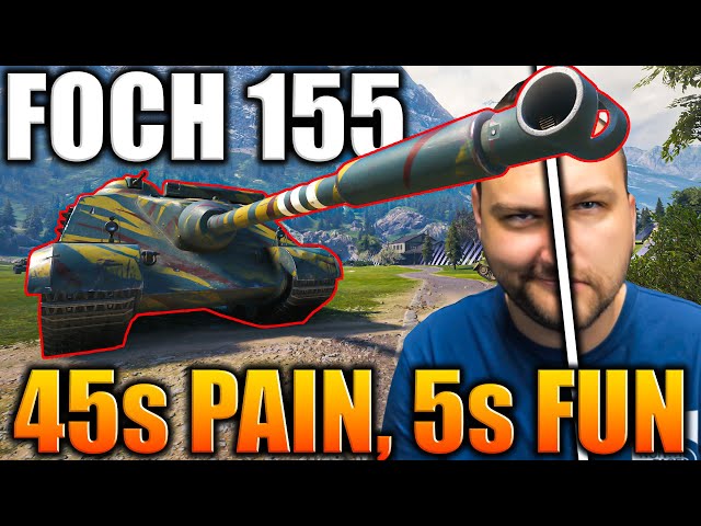 Foch 155: 45 Seconds of Pain for 5 Seconds of Fun?