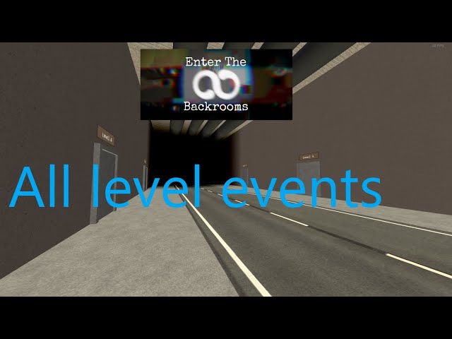 Enter the Backrooms: all level events as of R-IV beta V (epilepsy warning)