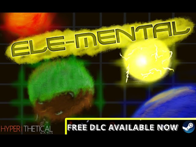 Ele-Mental, DLC Trailer. Massive Update!!!