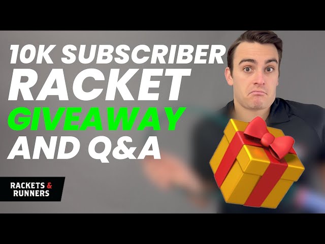 10K subscriber GIVEAWAY and Q&A!! My tennis journey, string questions, etc... | Rackets & Runners