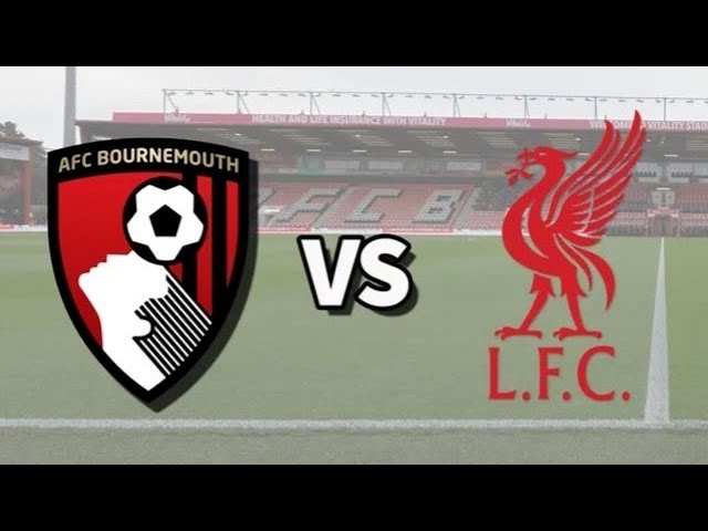 Bournemouth v Liverpool ( Vitality Stadium )