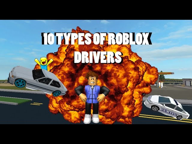 10 TYPES OF ROBLOX DRIVERS