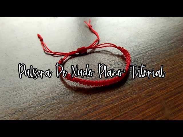 Pulsera De Nudo Plano: Tutorial / Cómo hacer pulsera de hilo