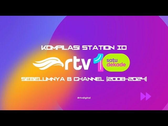 Kompilasi Station ID RTV (Sebelumnya B Channel) [2008-2024] (Spesial Satu Dekade)