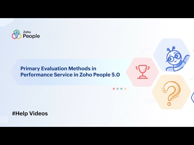 Primary Evaluation Methods in Performance Service in Zoho People 5.0 | Help Videos | Zoho People