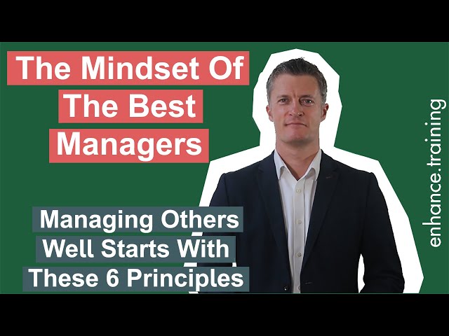 The Mindset of The Best Managers – 6 Principles For Great Management