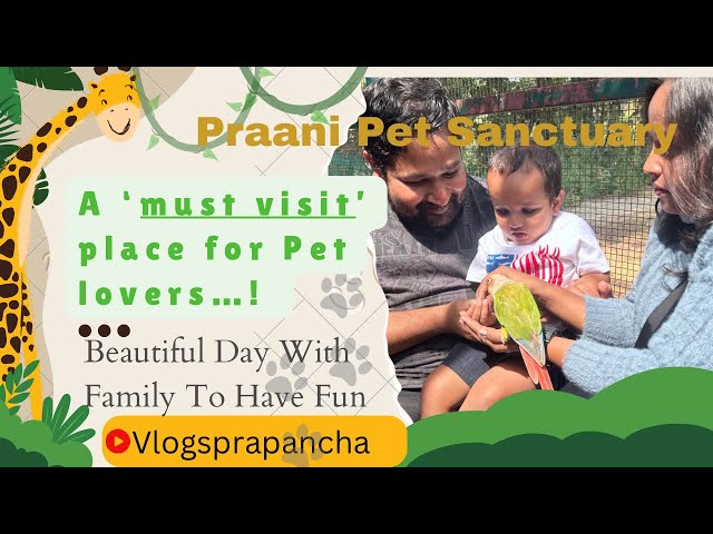 Prani Pet Sanctuary|ಪ್ರಾಣಿ ಪೆಟ್ ಸ್ಯಾಂಚೂರಿ|