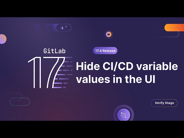 GitLab 17.4 - Hide CI/CD variable values in the UI