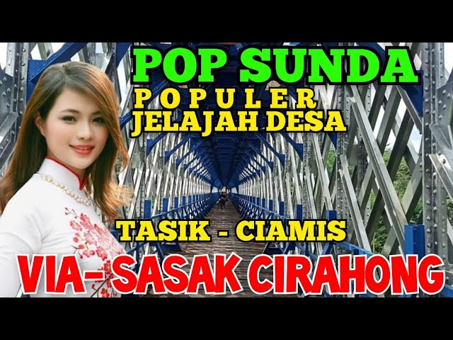 POP SUNDA POPULER || TASIK - CIAMIS VIA SASAK CIRAHONG