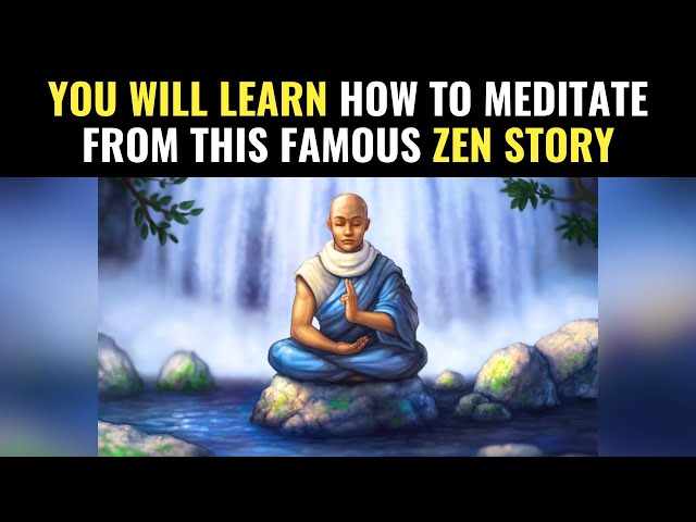 "How To Meditate" For Beginners - A Zen Story