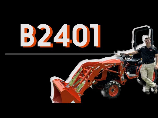 Everything You Need to Know about the Kubota B2401