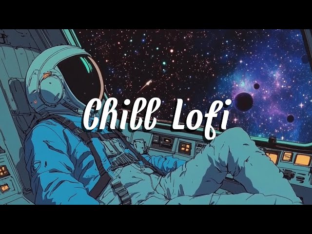 🎧Comfy Astronaut in Space| Lofi Hiphop Station| Relaxing Beats to Sleep/Study To😴🚀