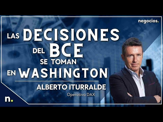 Alberto Iturralde: "Las decisiones del BCE se toman en Washington"