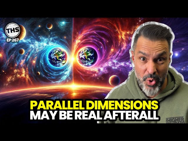 Parallel Dimensions 🌎 May Be Real 🪐 After All | The Higher Standard 267