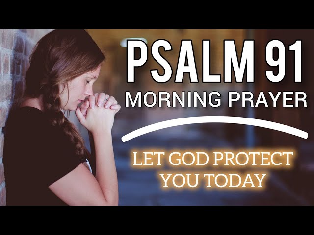 Ultimate Psalm 91 Prayer for Divine Protection