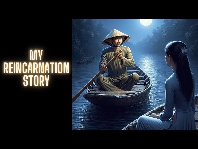 My Reincarnation Story