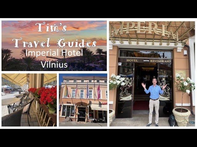 Guide to the Imperial Hotel, Vilnius, Lithuania