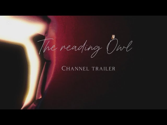 The reading Owl 🦉 Trailer channel ~ Youtube channel