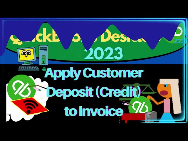 Apply Customer Deposit (Credit) to Invoice 8160 QuickBooks Desktop 2023