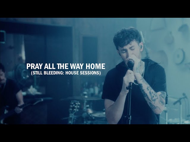 Austin Snell - Pray All The Way Home (Still Bleeding: House Sessions)