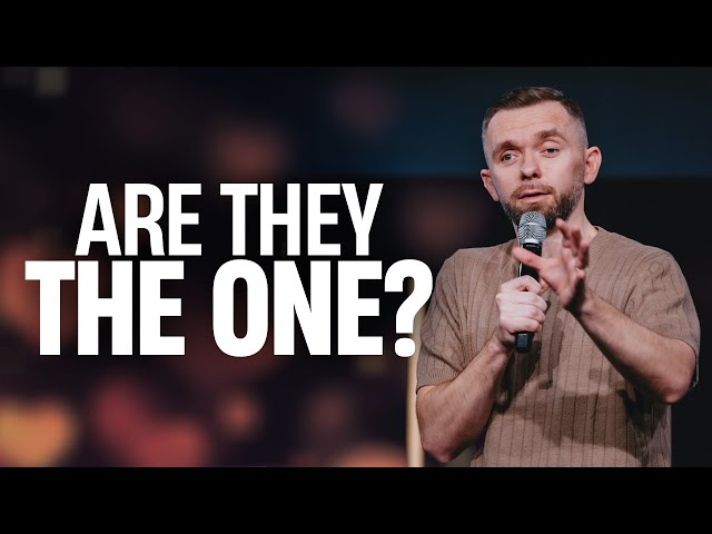 Are They The One? // Pastor Vlad