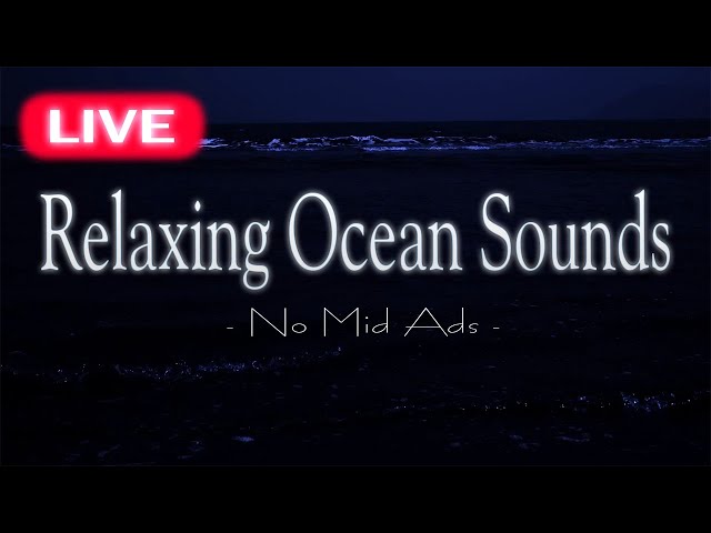 🔴No Ads Ocean Sounds | Peaceful Ocean Waves and Relaxing Music for Stress Relief and Sleep