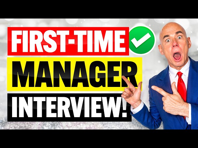 FIRST-TIME MANAGER INTERVIEW QUESTIONS & ANSWERS! (How to PASS your FIRST MANAGEMENT INTERVIEW!)