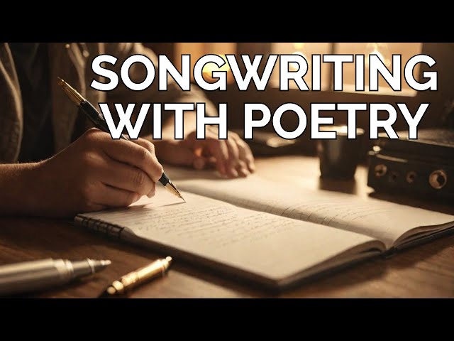 How to Use Poetic Elements in Your Songs | Songwriting Tips