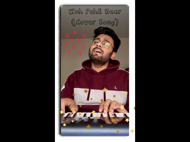 Woh Pehli Baar (Cover) #shaan #shaansongs #bollywood #coversong #piano #pianocover #singing #live