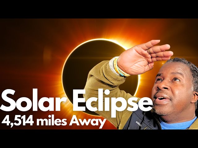 Chasing the Solar Eclipse: 4,514 Miles from England to America (Part 1)