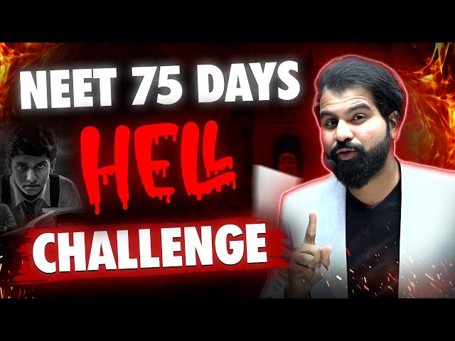 Score Well : I Challenge you NEET 75 Days of Hell