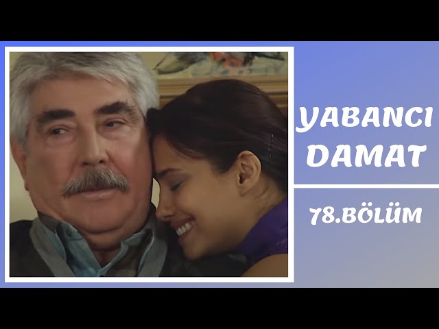 Yabancı Damat | 78. Bölüm