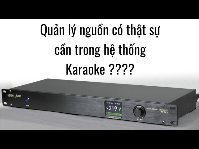 Quản Lý Nguồn trong Dàn Karaoke Gia Đình: Có nên dùng không ? | Thiên Vũ