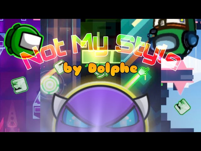 [Demons #100] "Not My Style" by Dolphe 100% {All Coins} | Geometry Dash 2.2