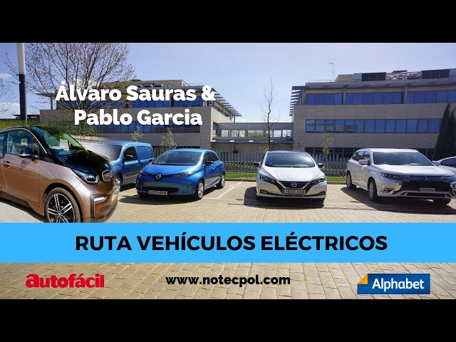 🚗✅ Recorrido Vehículos Eléctricos Alvaro Sauras - Pablo Garcia - Autofácil