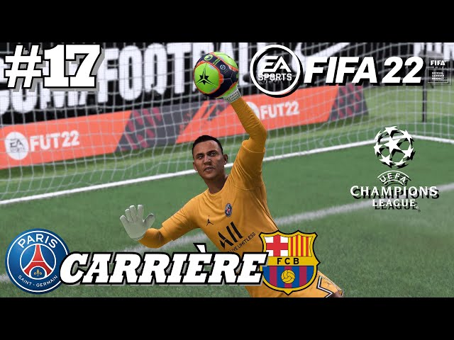 FIFA 22: MODE CARRIÈRE: 1/4 CHAMPIONS LEAGUE PSG VS FC BARCELONE - LIONEL MESSI #17