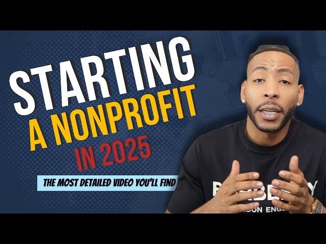 How to Start a Nonprofit Organization in 2025 | The most detailed video on YouTube