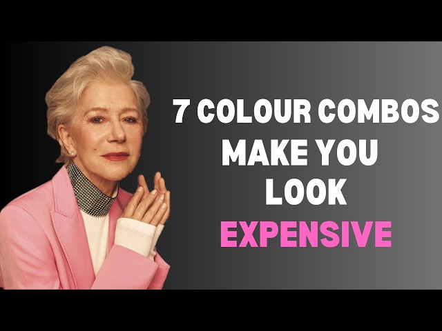 7 Colour Combinations That Make You Look Expensive & Elegant | Women's Fashion Over 50